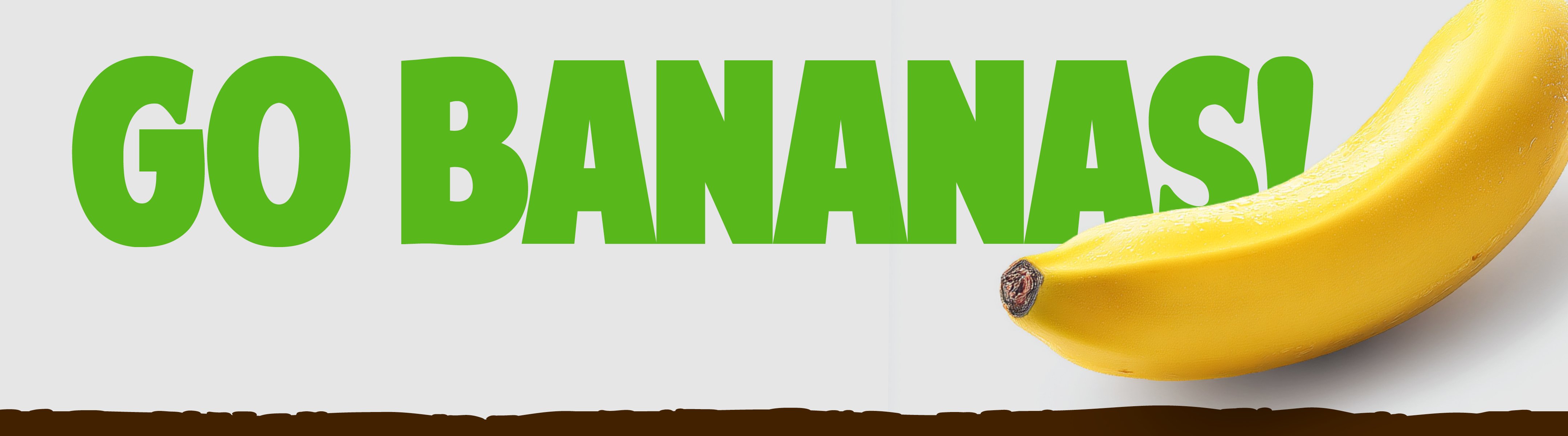 Go Bananas